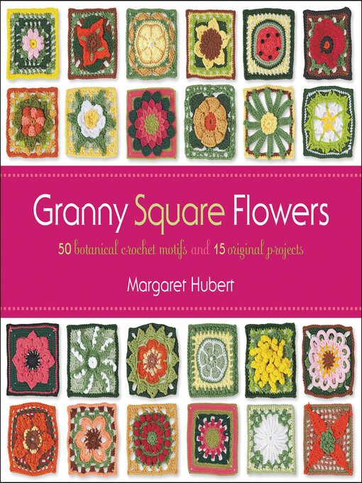 Title details for Granny Square Flowers by Margaret Hubert - Wait list